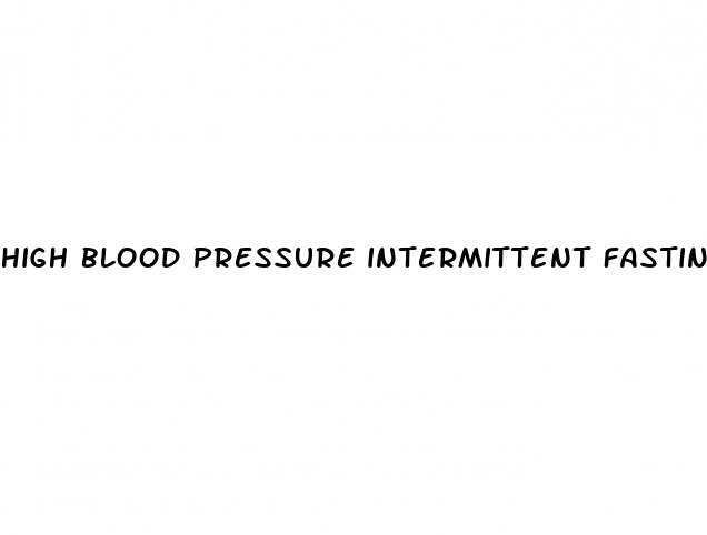 high blood pressure intermittent fasting