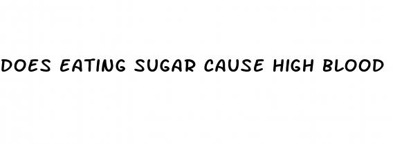 does eating sugar cause high blood pressure