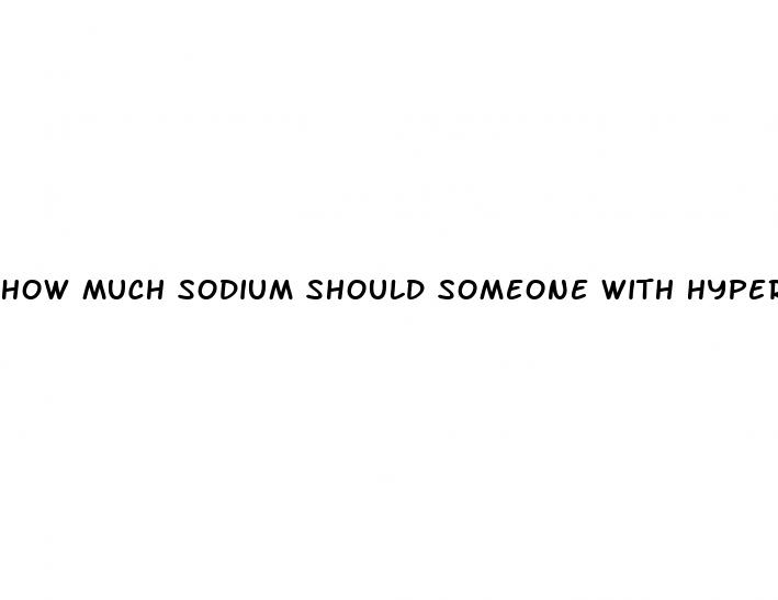 how much sodium should someone with hypertension have