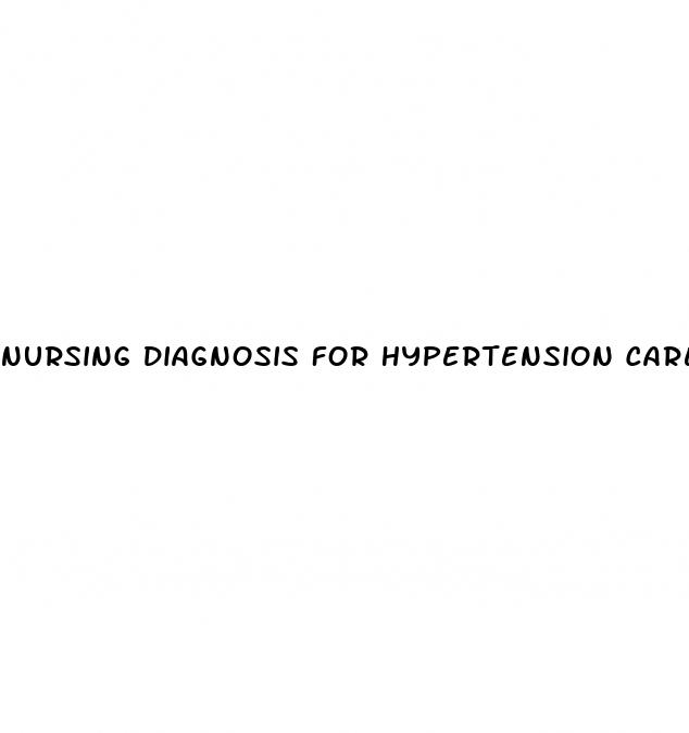 nursing diagnosis for hypertension care plan