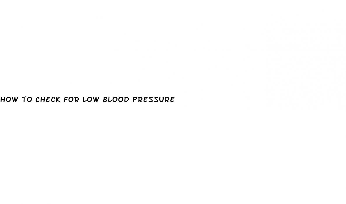 how to check for low blood pressure