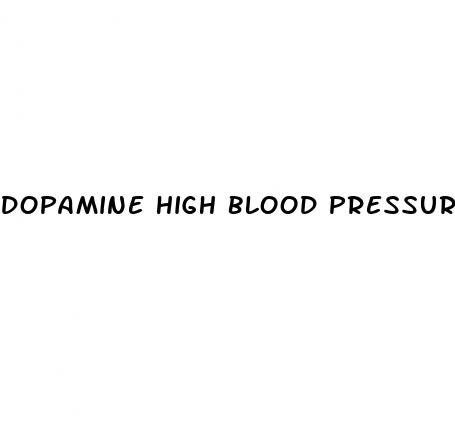 dopamine high blood pressure