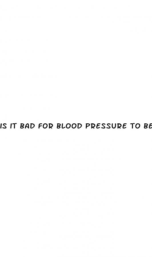 is it bad for blood pressure to be low