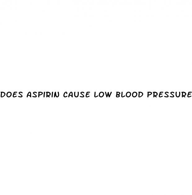 does aspirin cause low blood pressure
