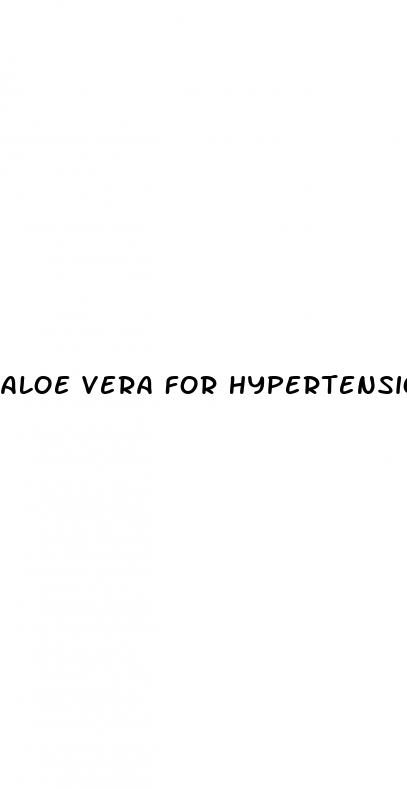 aloe vera for hypertension