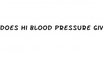 does hi blood pressure give you hypertension