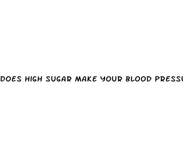 does high sugar make your blood pressure go up