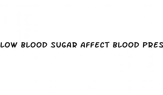 low blood sugar affect blood pressure