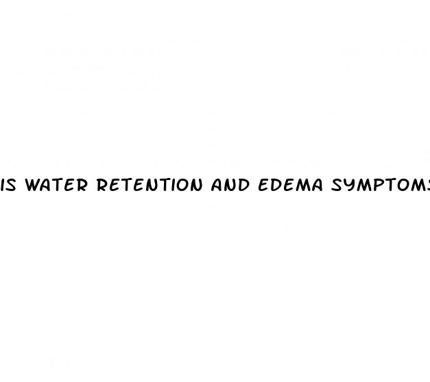 is water retention and edema symptoms of hypertension