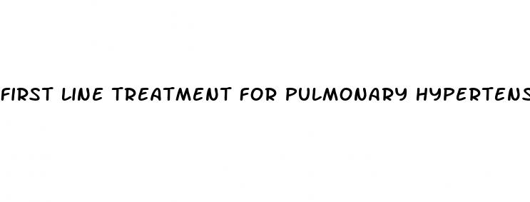 first line treatment for pulmonary hypertension