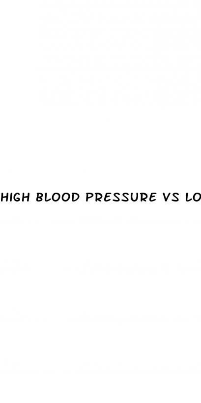 high blood pressure vs low blood pressure symptoms