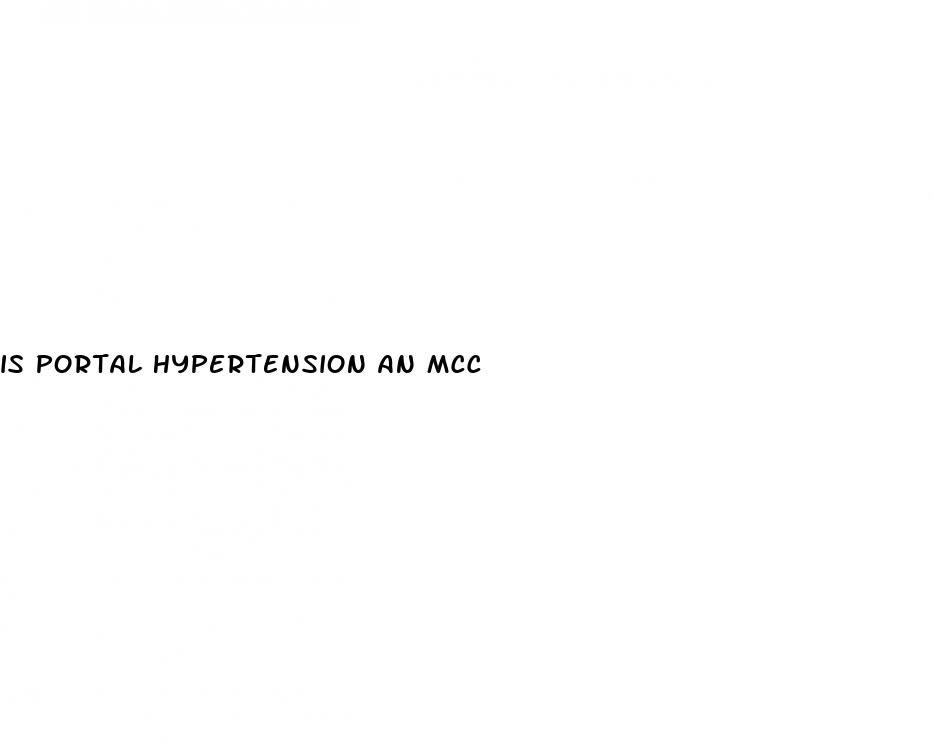 is portal hypertension an mcc