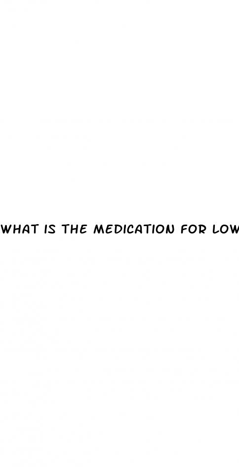what is the medication for low blood pressure