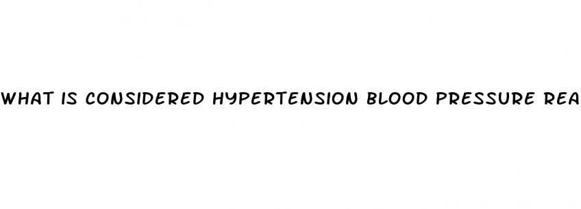 what is considered hypertension blood pressure readings