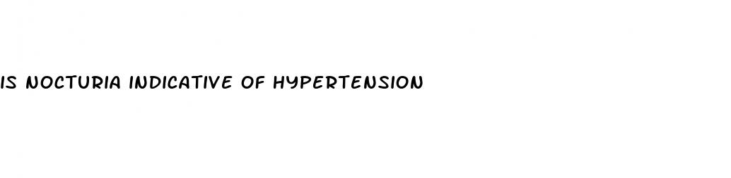 is nocturia indicative of hypertension