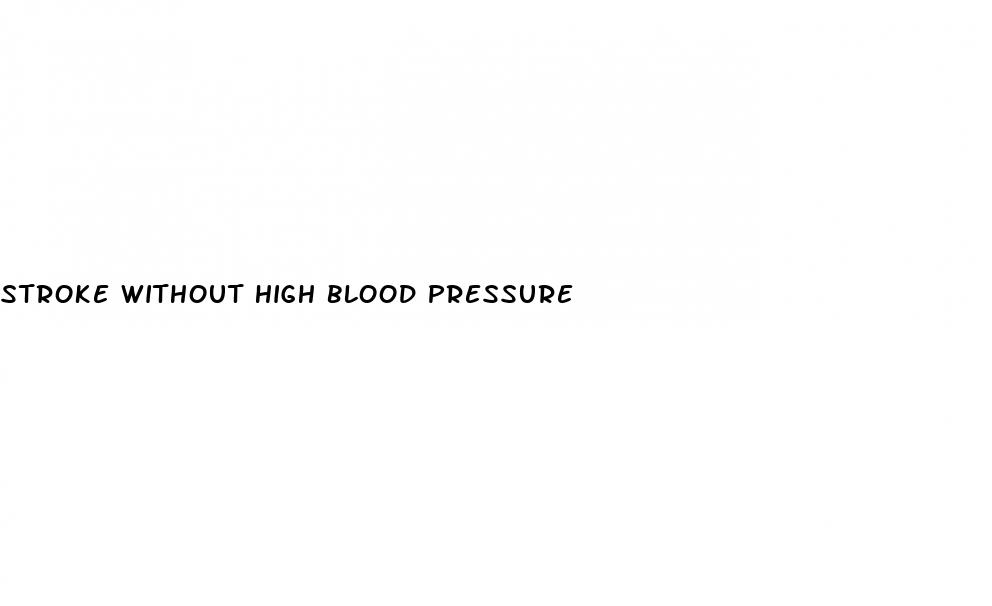 stroke without high blood pressure