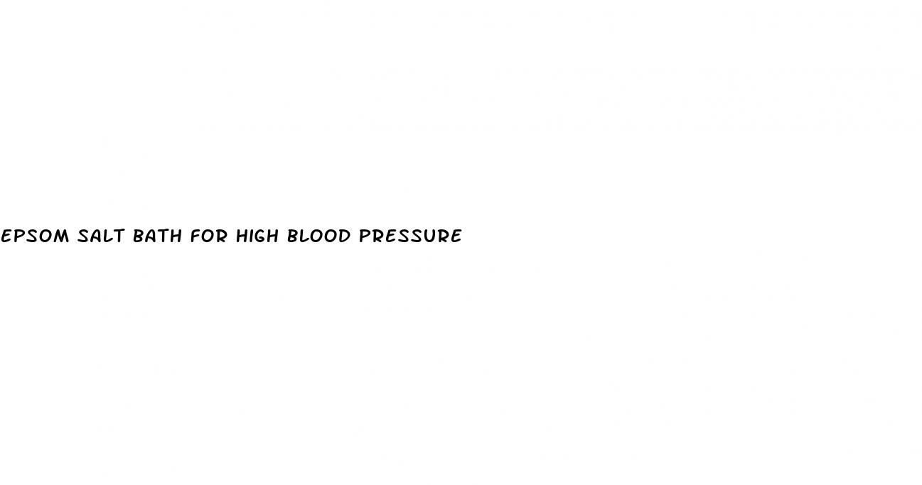 epsom salt bath for high blood pressure