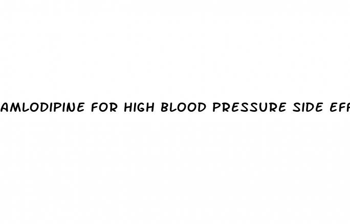 amlodipine for high blood pressure side effects