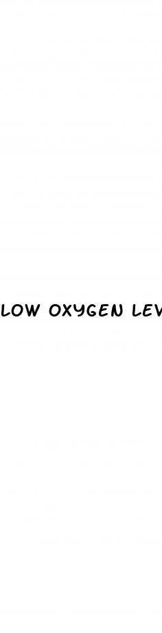 low oxygen levels and low blood pressure