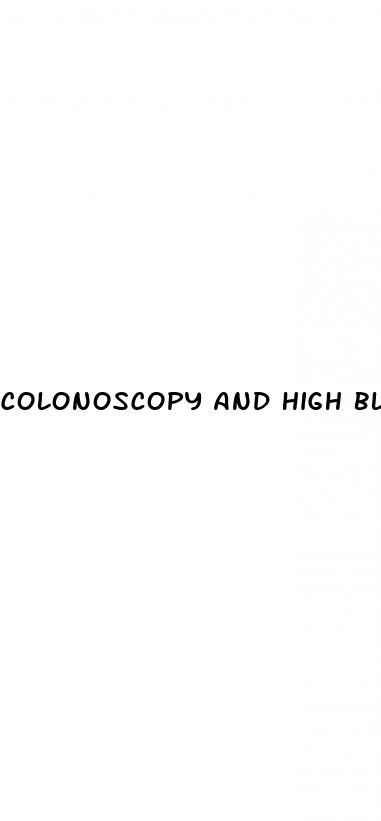 colonoscopy and high blood pressure