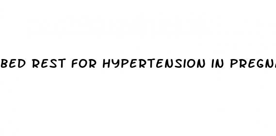 bed rest for hypertension in pregnancy
