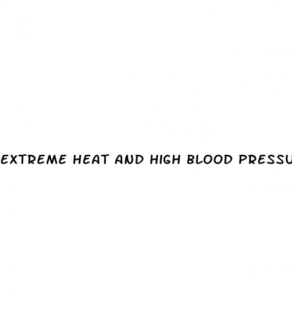 extreme heat and high blood pressure
