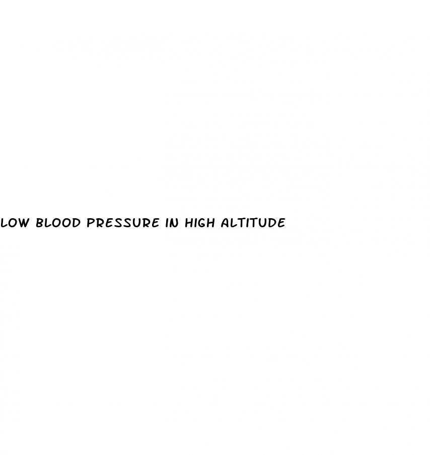 low blood pressure in high altitude