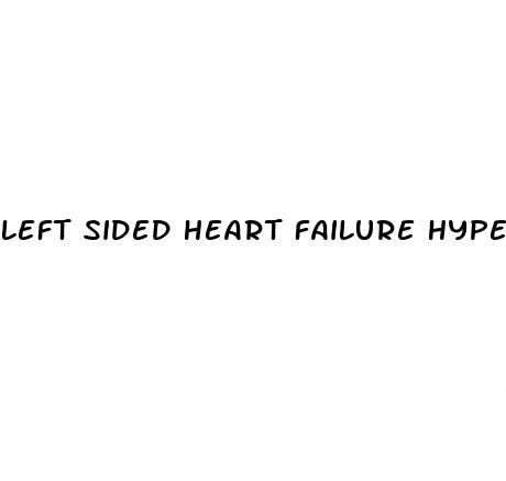 left sided heart failure hypertension