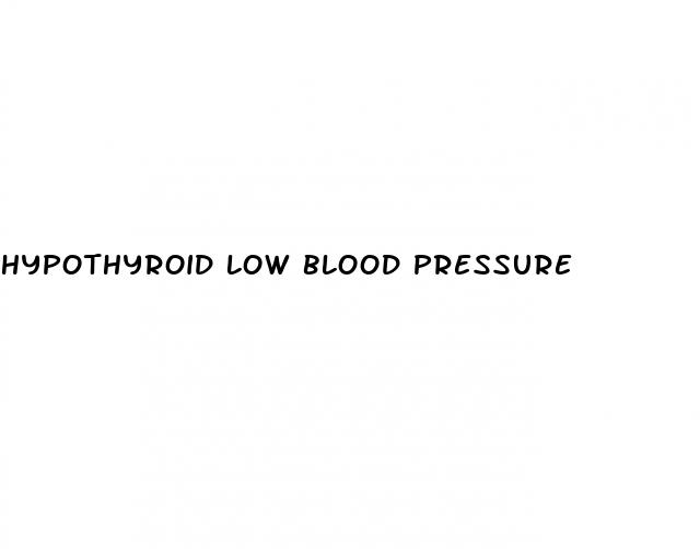 hypothyroid low blood pressure