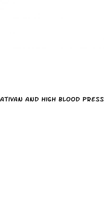 ativan and high blood pressure
