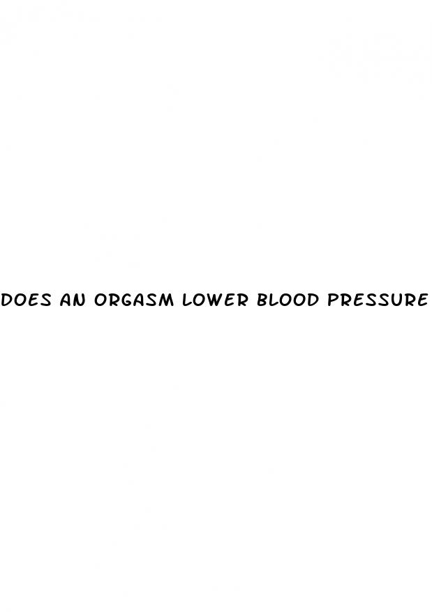 does an orgasm lower blood pressure