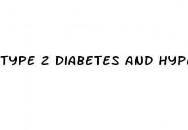 type 2 diabetes and hypertension
