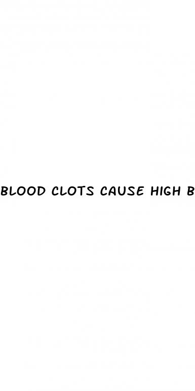 blood clots cause high blood pressure