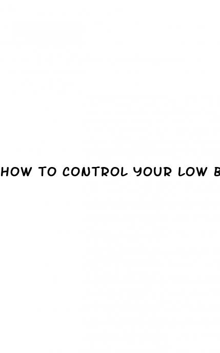 how to control your low blood pressure