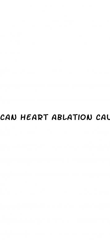 can heart ablation cause high blood pressure