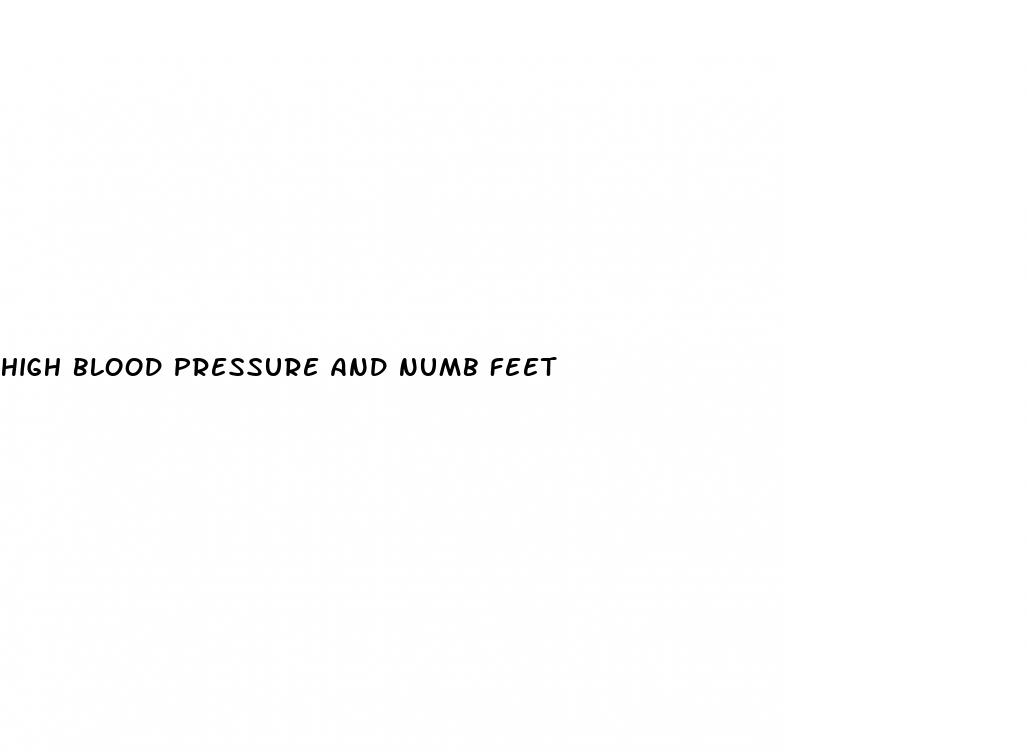 high blood pressure and numb feet
