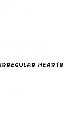 irregular heartbeat with low blood pressure