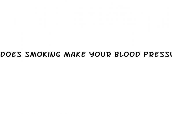 does smoking make your blood pressure high