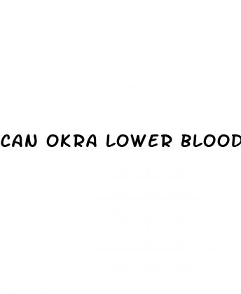 can okra lower blood pressure