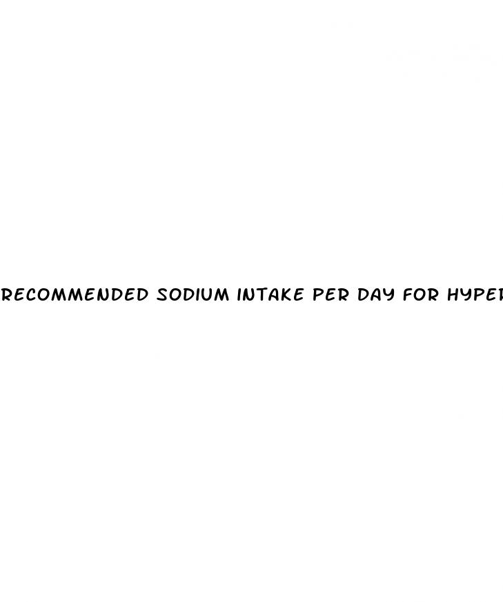 recommended sodium intake per day for hypertension
