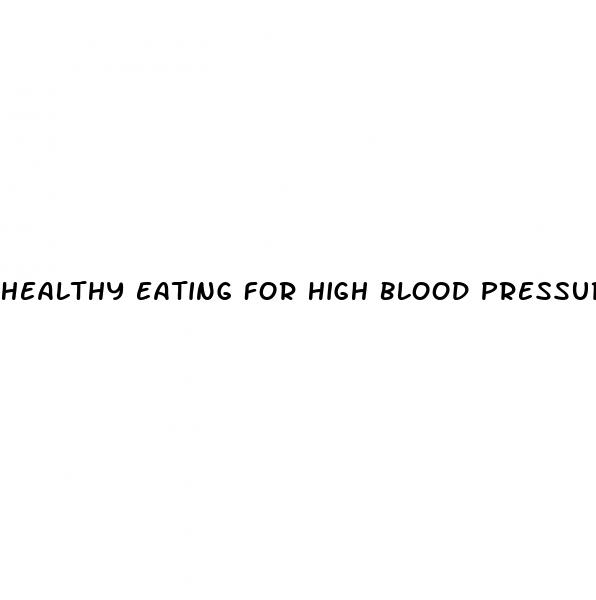 healthy eating for high blood pressure