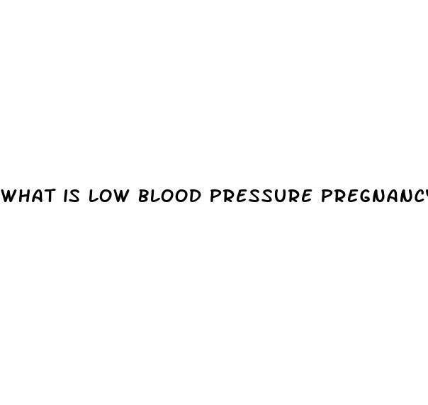 what is low blood pressure pregnancy
