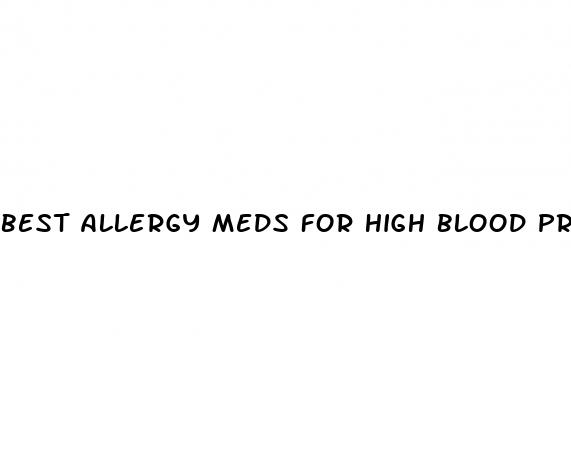 best allergy meds for high blood pressure