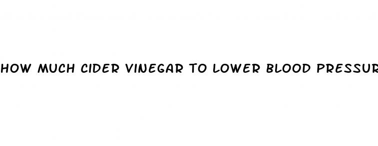 how much cider vinegar to lower blood pressure