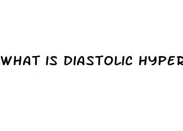 what is diastolic hypertension