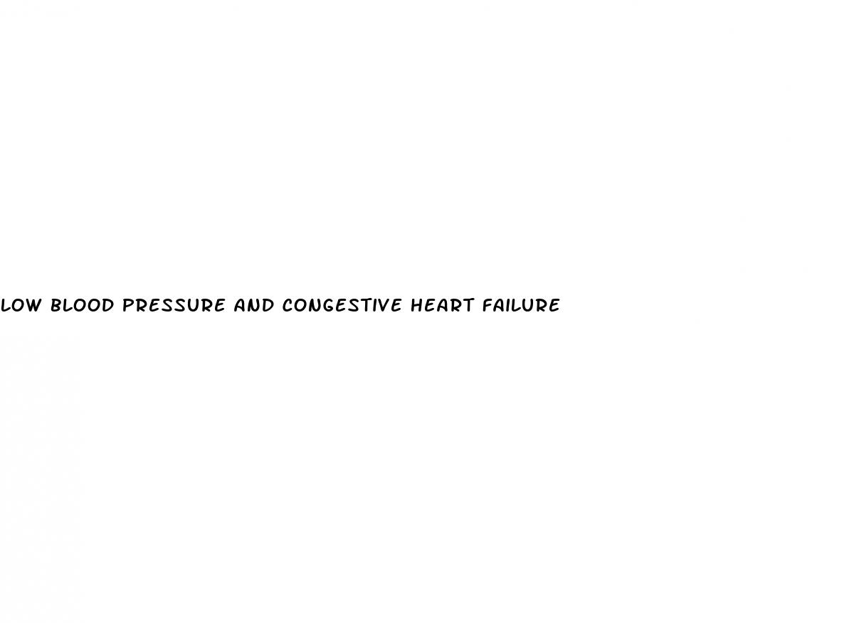 low blood pressure and congestive heart failure