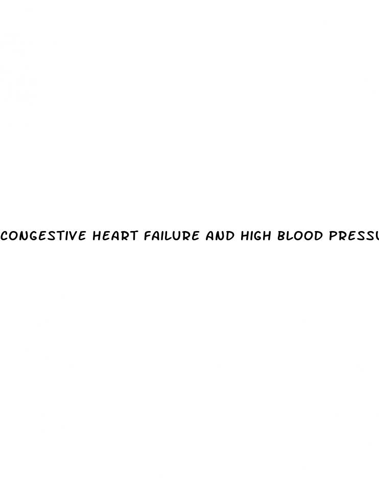 congestive heart failure and high blood pressure