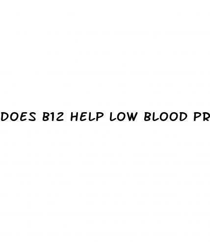 does b12 help low blood pressure
