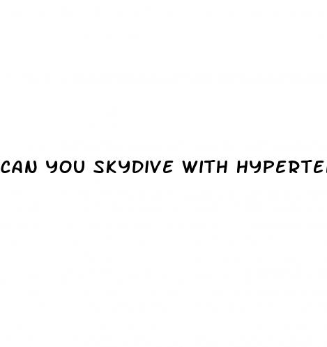 can you skydive with hypertension