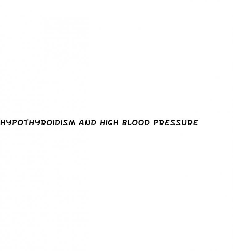 hypothyroidism and high blood pressure